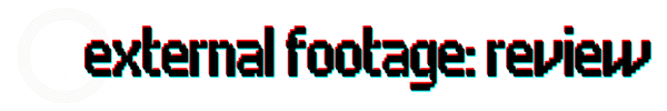 Post header: External Footage: Review